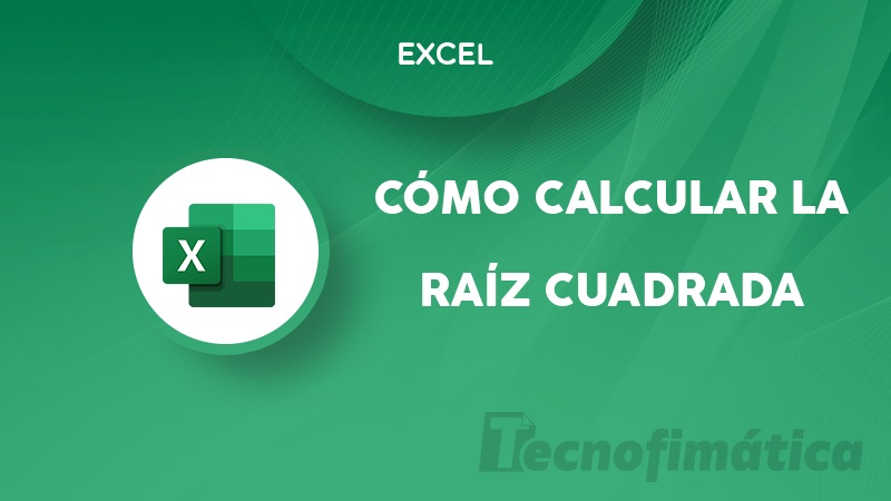 Cómo calcular o insertar una raíz cuadrada en Excel